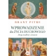 Wprowadzenie do życia duchowego. Droga modlitwy z Jezusem -Brant Pitre